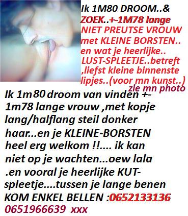 ben jij Camera-geile LANGE VROUW?? met hopelijk KLEINE BORSTEN..? en..