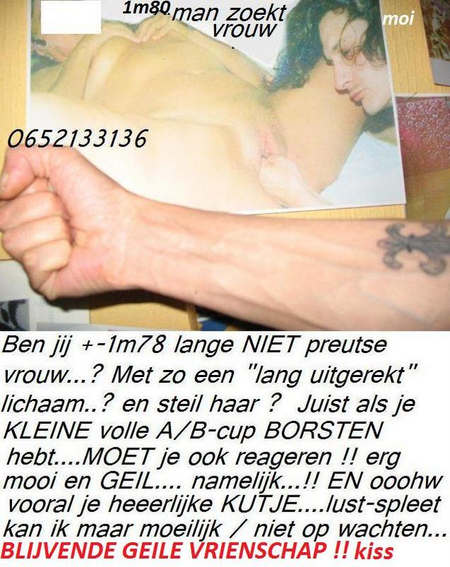 Ben jij 1m78 lange ,niet preutse A-B-cup rouw?? Kun je me wens vervull