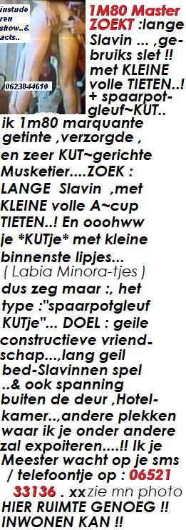 Ben jij LANGE (pijn)~Slavin ,met KLEINE BORSTEN..? kleine binnenste li